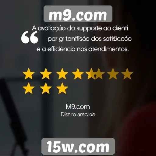 Avaliação da área de suporte ao cliente no m9.com
